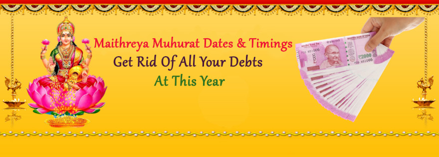 Maitreya Muhurtham Days 2022, Auspicious Debt Repayment Dates 2022, Maitreya Muhurtham 2022 dates and timings